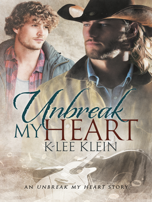 Title details for Unbreak My Heart by K-lee Klein - Available